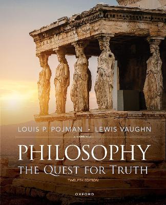 Philosophy: The Quest for Truth - Pojman, Louis, and Vaughn, Lewis