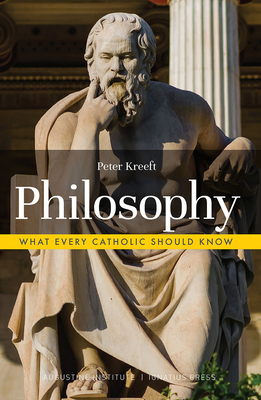 Philosophy - Kreeft, Peter, Dr.