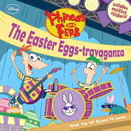 Phineas and Ferb the Easter Eggs-Travaganza