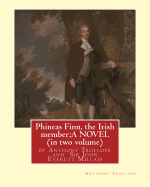 Phineas Finn, the Irish member;A NOVEL by Anthony Trollope (in two volume): illustrated by Sir John Everett Millais, 1st Baronet, PRA ( 8 June 1829 - 13 August 1896) was an English painter and illustrator.