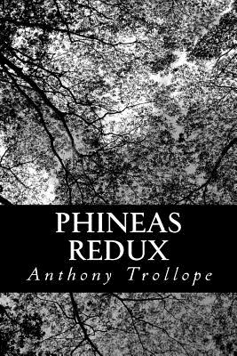 Phineas Redux - Trollope, Anthony