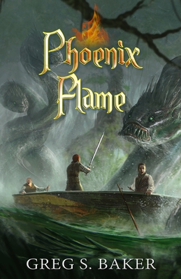 Phoenix Flame: An Isle of the Phoenix Novel - Baker, Greg