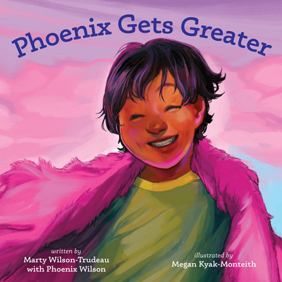 Phoenix Gets Greater - Wilson-Trudeau, Marty, and Wilson, Phoenix