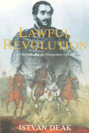 Phoenix: Lawful Revolution: Louis Kossuth and the Hungarians 1848-1849