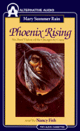 Phoenix Rising: No-Eyes' Vision of the Changes to Come - Summer Rain, Mary, and Fish, Nancy (Read by)