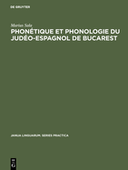 Phon?tique et phonologie du jud?o-espagnol de Bucarest