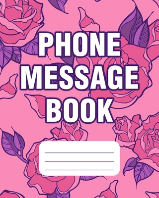 Phone Message Book: Two Per Page Telephone Message Log 8" x 10" With 110 Pages - Bored Room Notebooks