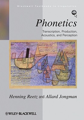 Phonetics - Reetz, Henning, and Jongman, Allard