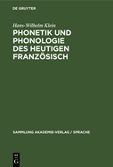 Phonetik und Phonologie des heutigen Franzsisch.