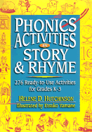 Phonics Activities in Story & Rhyme: 276 Ready-To-Use Activities for Grades K-3