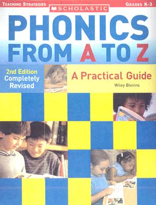 Phonics from A to Z: A Practical Guide; Grades K-3 - Blevins, Wiley