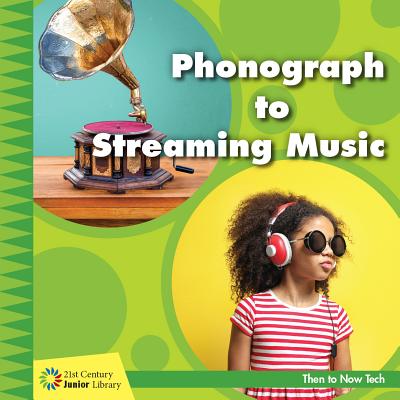 Phonograph to Streaming Music - Colby, Jennifer