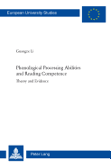 Phonological Processing Abilities and Reading Competence: Theory and Evidence