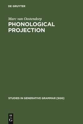 Phonological Projection - Oostendorp, Marc Van