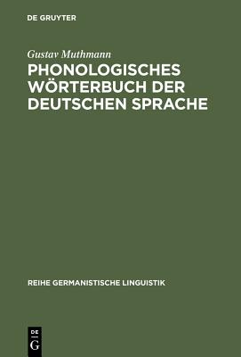 Phonologisches Worterbuch Der Deutschen Sprache - Muthmann, Gustav