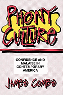 Phony Culture: Confidence and Malaise in Contemporary America