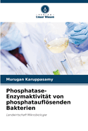 Phosphatase-Enzymaktivitt von phosphatauflsenden Bakterien