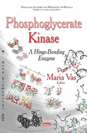 Phosphoglycerate Kinase: A Hinge-Bending Enzyme