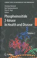 Phosphoinositide 3-kinase in Health and Disease, Volume 2