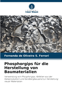 Phosphorgips fr die Herstellung von Baumaterialien