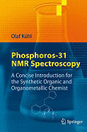 Phosphorus-31 NMR Spectroscopy: A Concise Introduction for the Synthetic Organic and Organometallic Chemist