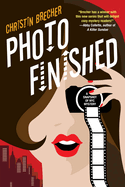 Photo Finished: A Picture Perfect Cozy Mystery