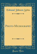 Photo-Micrography (Classic Reprint)