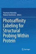 Photoaffinity Labeling for Structural Probing Within Protein