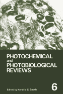 Photochemical and Photobiological Reviews: Volume 6 - Smith, Kendric C