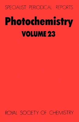 Photochemistry: Volume 23 - Bryce-Smith, D, Prof. (Editor), and Gilbert, A (Editor)