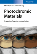 Photochromic Materials - Preparation, Properties and Applications