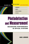 Photodetection and Measurement: Making Effective Optical Measurements for an Acceptable Cost