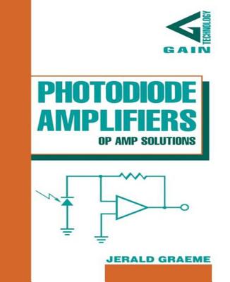 Photodiode Amplifiers: Op Amp Solutions - Graeme, Jerald G
