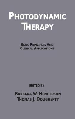 Photodynamic Therapy: Basic Principles and Clinical Applications - Henderson