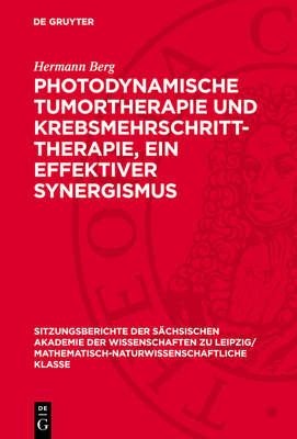 Photodynamische Tumortherapie Und Krebsmehrschritt-Therapie, Ein Effektiver Synergismus - Berg, Hermann