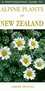 Photographic Guide To Alpine Plants Of New Zealand