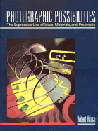 Photographic Possibilities - Hirsch, Robert