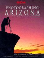 Photographing Arizona: Practical Techniques to Improve Your Pictures