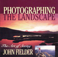 Photographing the Landscape: The Art of Seeing