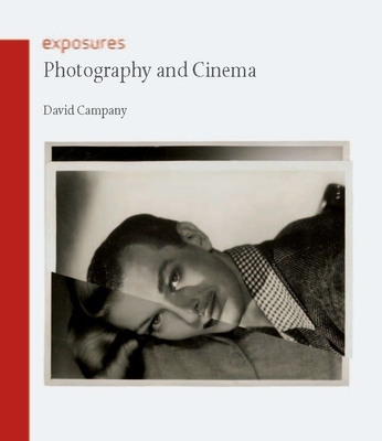 Photography and Cinema - Campany, David, Dr.