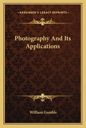 Photography and Its Applications