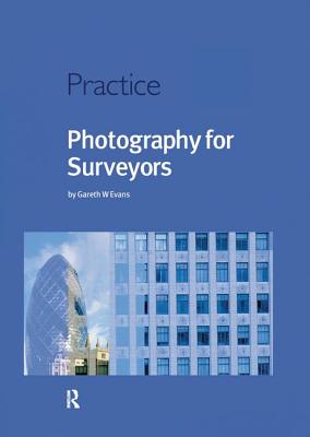 Photography for Surveyors - Evans, Gareth