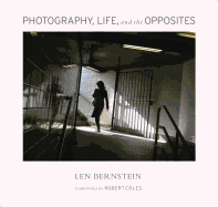 Photography, Life, and the Opposites