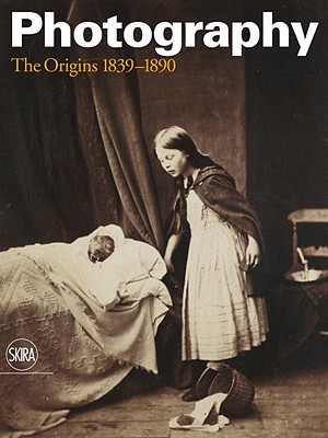 Photography: The Origins 1839 - 1890 - Guadagnini, Walter (Editor)