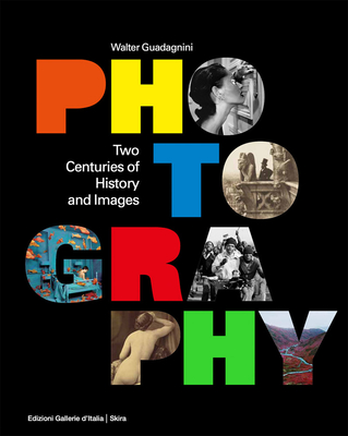 Photography: Two Centuries of History and Images - Guadagnini, Walter
