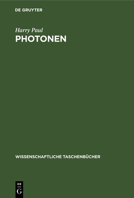 Photonen: Experimente Und Ihre Deutung - Paul, Harry