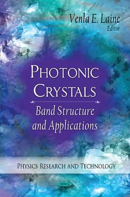 Photonic Crystals: Fabrication, Band Structure & Applications - Laine, Venla E (Editor)