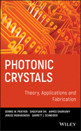 Photonic Crystals, Theory, Applications and Fabrication