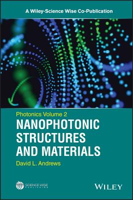 Photonics, Volume 2: Nanophotonic Structures and Materials - Andrews, David L.