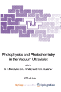 Photophysics and Photochemistry in the Vacuum Ultraviolet